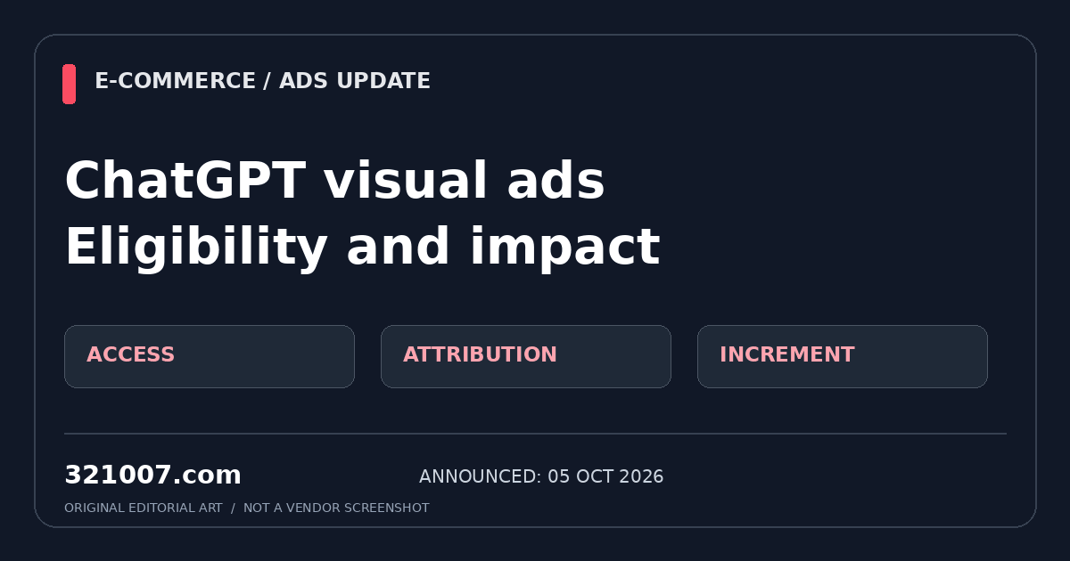 ChatGPT visual ads: verify test eligibility and measure incremental results